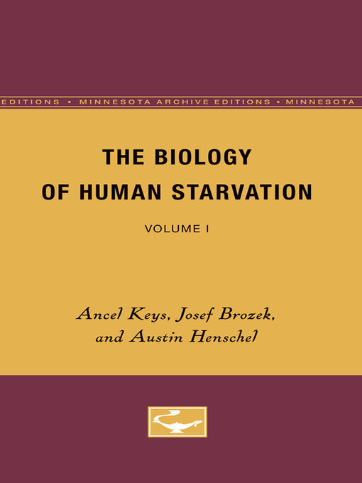 Title details for The Biology of Human Starvation by Ancel Keys - Wait list